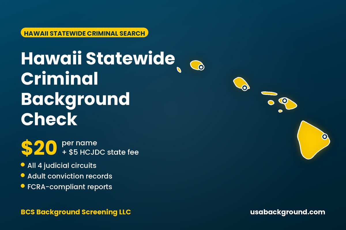 Hawaii statewide criminal background check from BCS Background Screening LLC, $20 per name plus $5 state fee