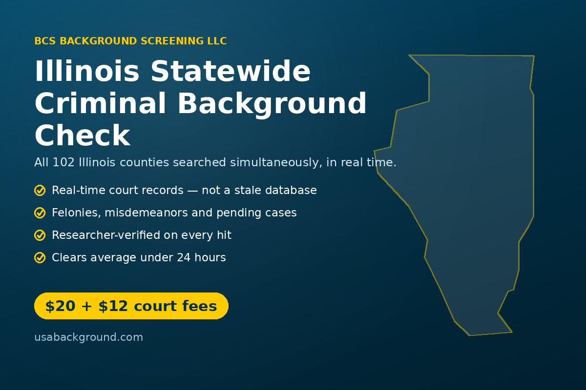 Illinois statewide criminal background check covering all 102 Illinois counties from BCS Background Screening LLC
