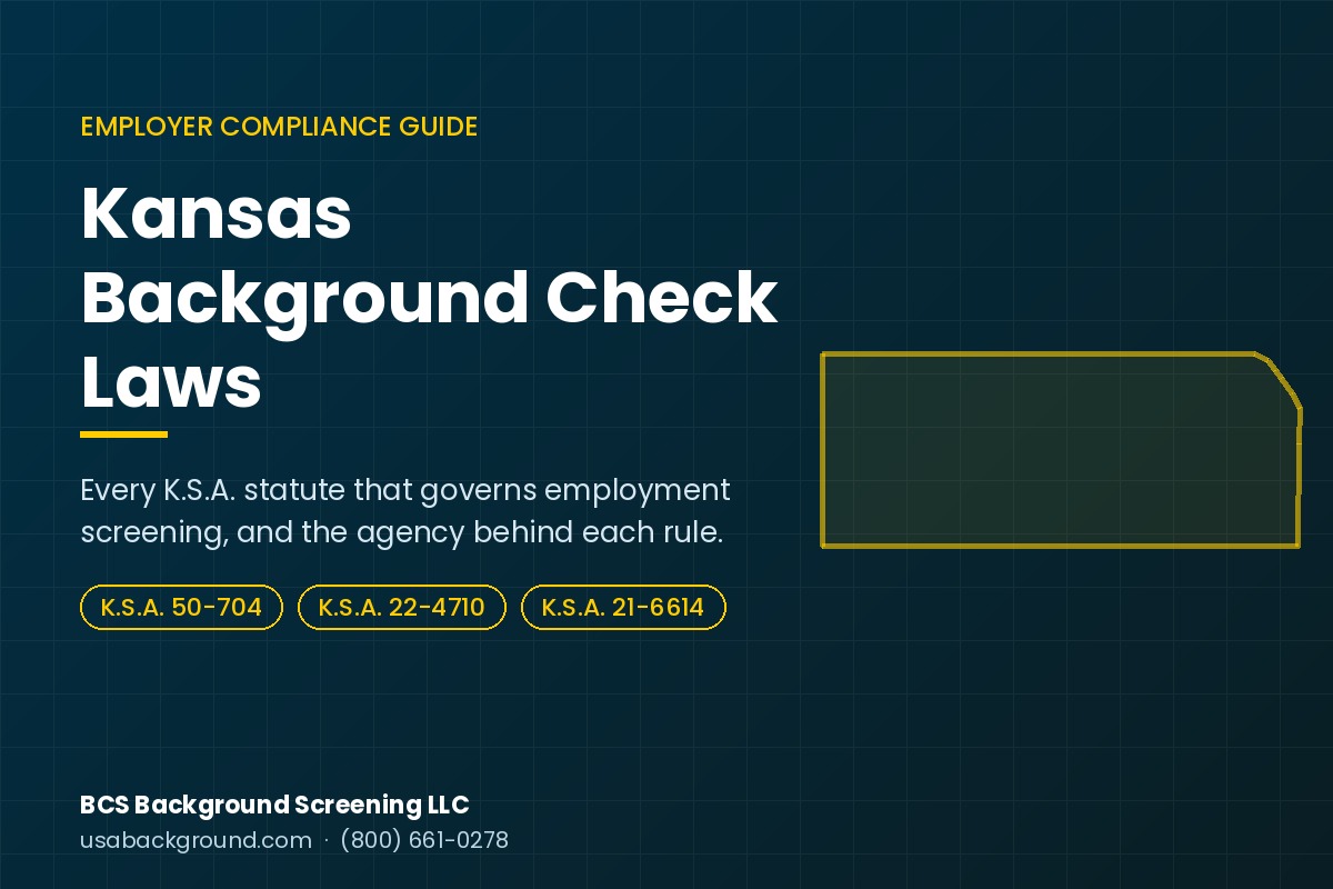 Kansas background check laws employer compliance guide from BCS Background Screening LLC, showing the outline of Kansas with K.S.A. 50-704, K.S.A. 22-4710 and K.S.A. 21-6614 statute references