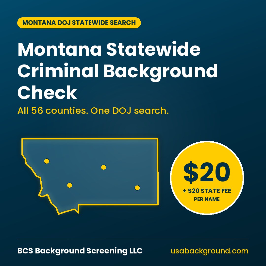 Montana statewide criminal background check for $20 per name plus $20 state fee from BCS Background Screening LLC
