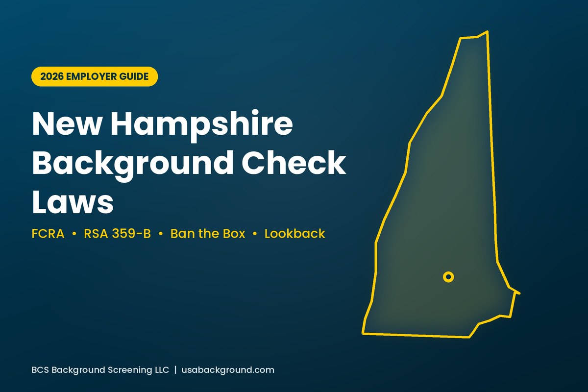 New Hampshire background check laws 2026 employer guide with the state outline and FCRA, RSA 359-B, ban the box and lookback topics