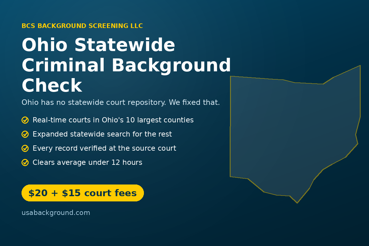 Ohio statewide criminal background check from BCS Background Screening LLC, showing real-time county court coverage across Ohio for $20 plus $15 court fees