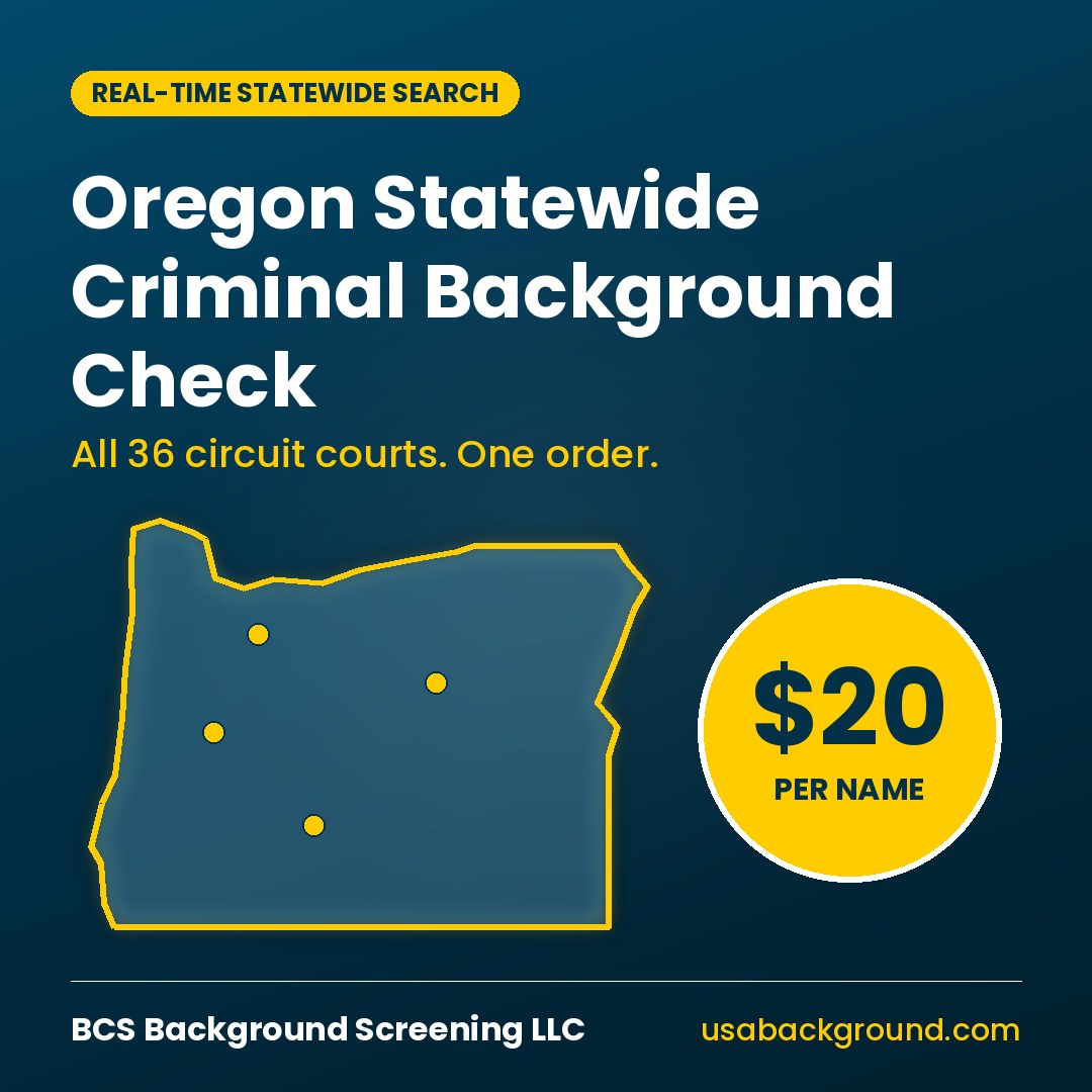 Oregon statewide criminal background check for $20 per name from BCS Background Screening LLC