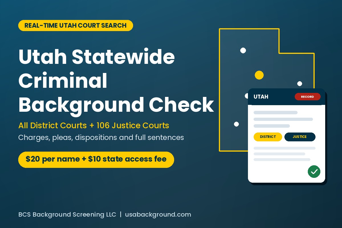 Utah statewide criminal background check covering all District and Justice Courts