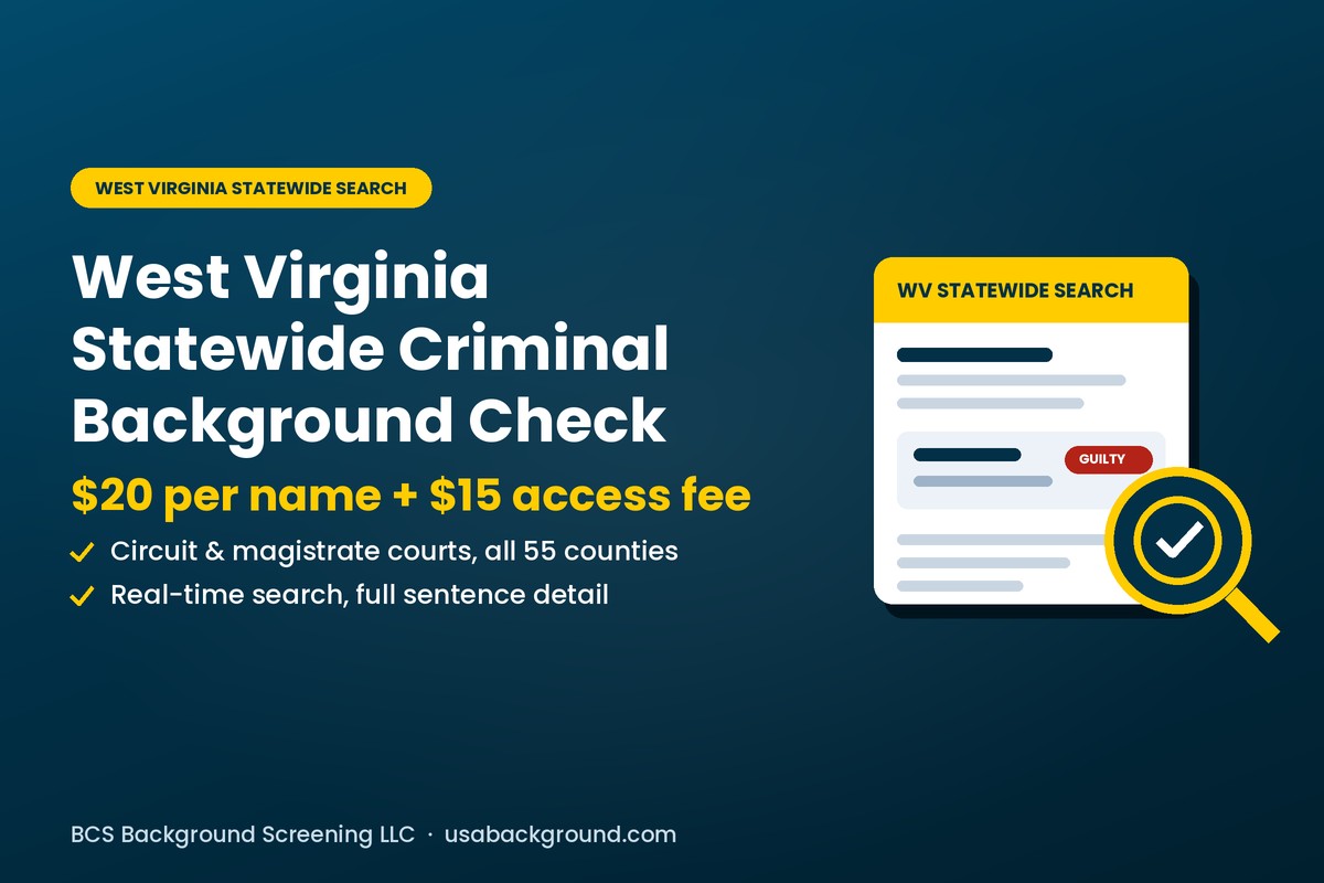 West Virginia statewide criminal background check covering circuit and magistrate courts in all 55 counties